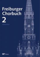Freiburger Chorbuch 2 Freiburger Chorbuch 2
