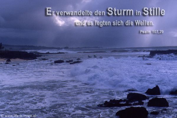 Er verwandelte den Sturm in Stille, und es legten sich die Wellen. Psalm 107,29 - Bildquelle: pixelio.de