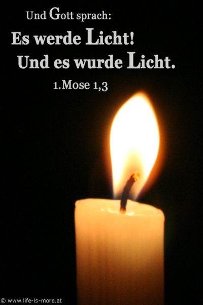 Und Gott sprach: Es werde Licht! Und es wurde Licht. 1.Mose 1,3 - Bildquelle: pixelio.de