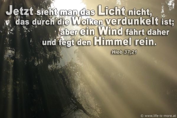 Und jetzt sieht man das Licht nicht, das durch die Wolken verdunkelt ist; aber ein Wind fährt daher und fegt den Himmel rein. Hiob 37,21 - Bildquelle: pixelio.de