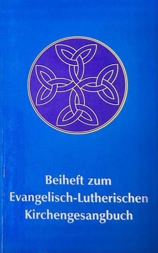 Liederbuch: Beiheft zum Evangelisch-Lutherischen Kirchengesangbuch