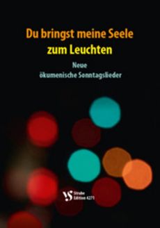 Liederbuch: Du bringst meine Seele zum Leuchten