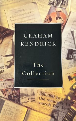 Liederbuch: Graham Kendrick - The Collection