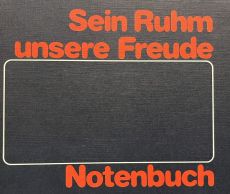 Liederbuch: Sein Ruhm - unsere Freude