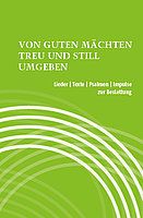 Liederbuch: Von guten Mächten treu und still umgeben