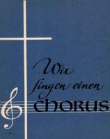 Wir singen einen Chorus Wir singen einen Chorus